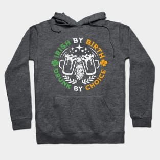 Irish By Birth Drunk By Choice St. Patrick's Day Hoodie